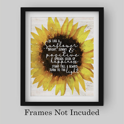 "Be Like a Sunflower-Bright, Happy & Positive" Inspirational Quotes Wall Art -8 x 10"