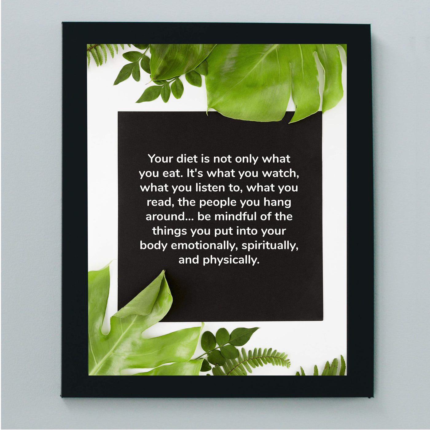 Be Mindful of the Things You Put Into Your Body-Motivational Quotes Wall Art-8 x 10" Typographic Diet-Exercise-Fitness Print-Ready to Frame. Home-Office-Gym Decor. Perfect Sign for Motivation!