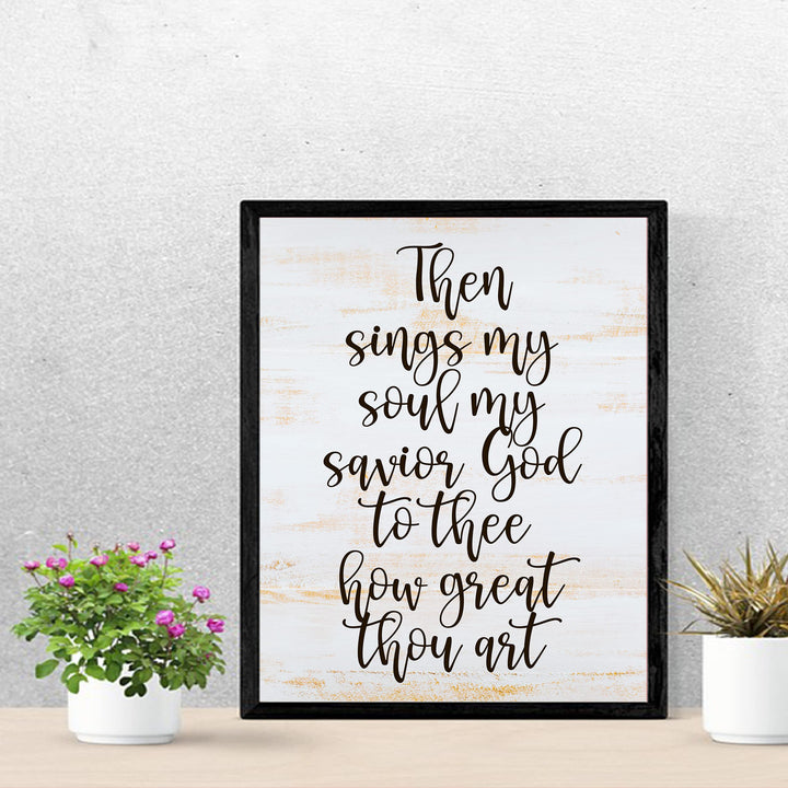 Then Sings My Soul, My Savior God to Thee Song Lyrics Wall Art-11 x 14" Christian Worship Music Print -Ready to Frame. Inspirational Farmhouse Decor for Home-Office-Church. Great Religious Gift!