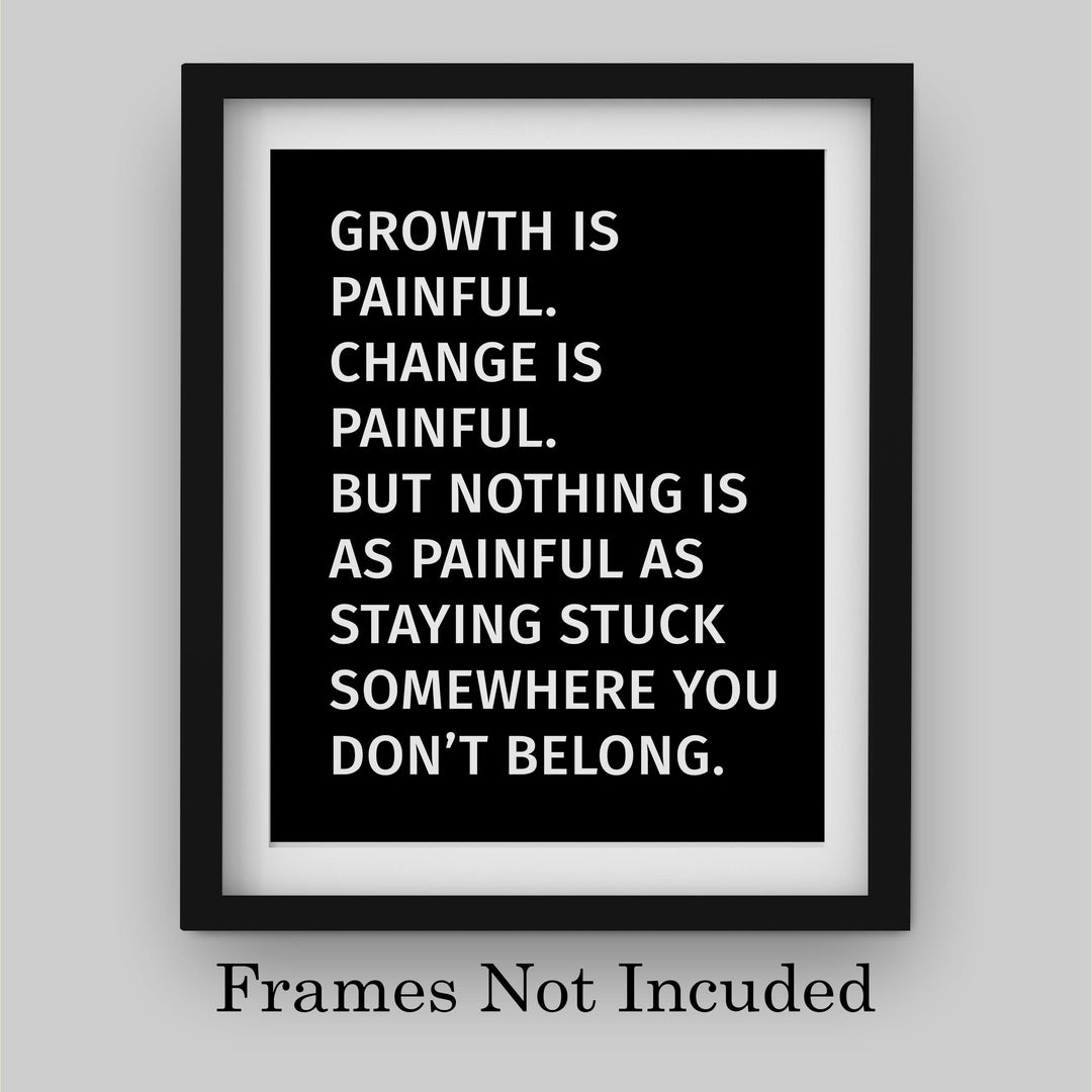 Nothing As Painful As Staying Stuck Motivational Quotes Wall Sign -8 x 10" Typographic Art Print-Ready to Frame. Inspirational Home-Office-School-Dorm-Gym Decor. Perfect Sign for Motivation!