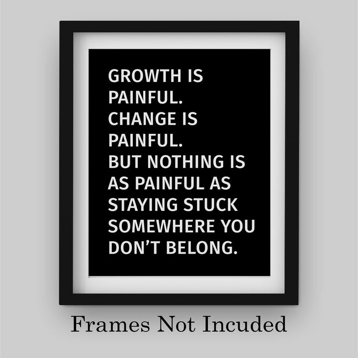 Nothing As Painful As Staying Stuck Motivational Quotes Wall Sign -8 x 10" Typographic Art Print-Ready to Frame. Inspirational Home-Office-School-Dorm-Gym Decor. Perfect Sign for Motivation!