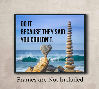 ?Do It Because They Said You Couldn't? Motivational Quotes Wall Art -10 x 8" Typographic Beach Photo Print-Ready to Frame. Inspirational Decor for Home-Office-Dorm-Gym. Great Sign for Motivation!