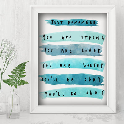 Just Remember-You Are Strong-Loved-Worthy- Inspirational Wall Art Print- 8 x 10" Ready to Frame. Motivational Wall Art-Home Decor- Office Decor. Build Confidence in Children, Friends & Graduates!