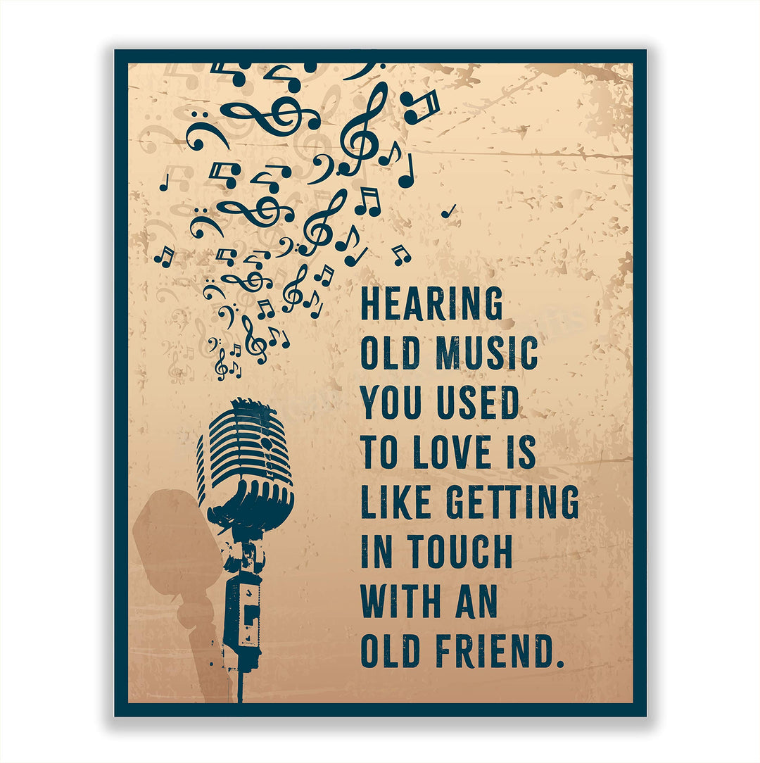Hearing Old Music You Love-Like An Old Friend-Inspirational Quotes Wall Art-8 x 10" Motivational Poster Print with Microphone &amp; Music Notes Image-Ready to Frame. Home-Office-Studio-Classroom Decor.