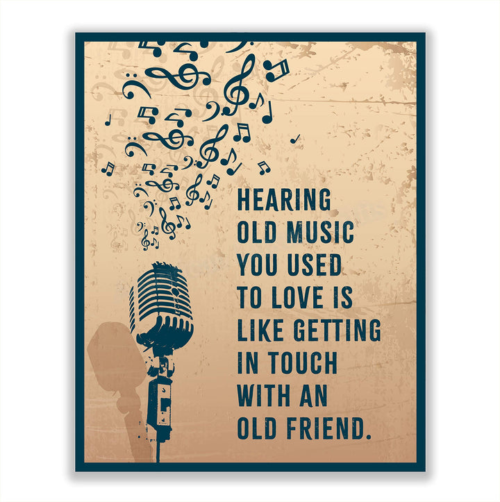 Hearing Old Music You Love-Like An Old Friend-Inspirational Quotes Wall Art-8 x 10" Motivational Poster Print with Microphone &amp; Music Notes Image-Ready to Frame. Home-Office-Studio-Classroom Decor.