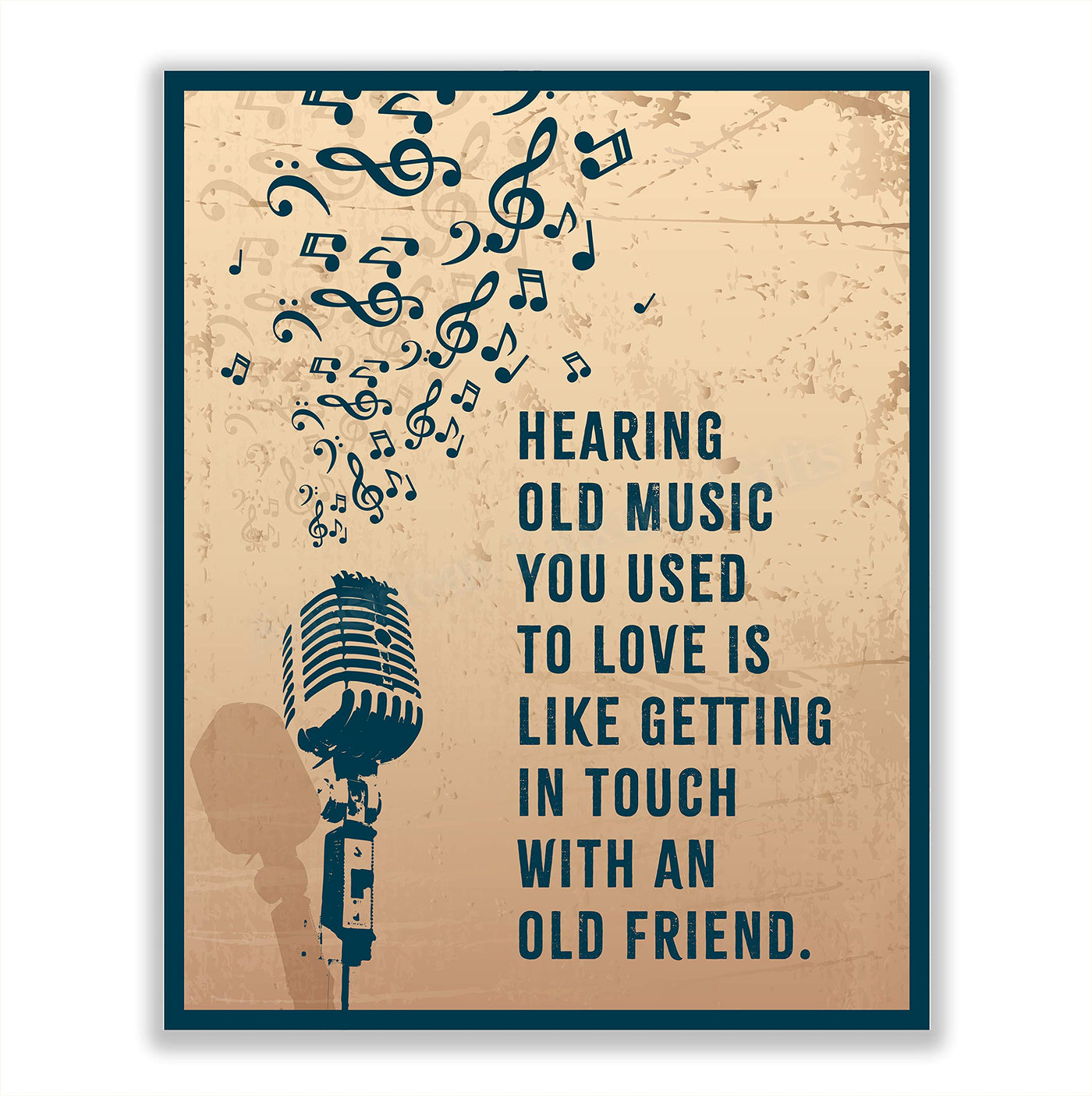 Hearing Old Music You Love-Like An Old Friend-Inspirational Quotes Wall Art-8 x 10" Motivational Poster Print with Microphone & Music Notes Image-Ready to Frame. Home-Office-Studio-Classroom Decor.