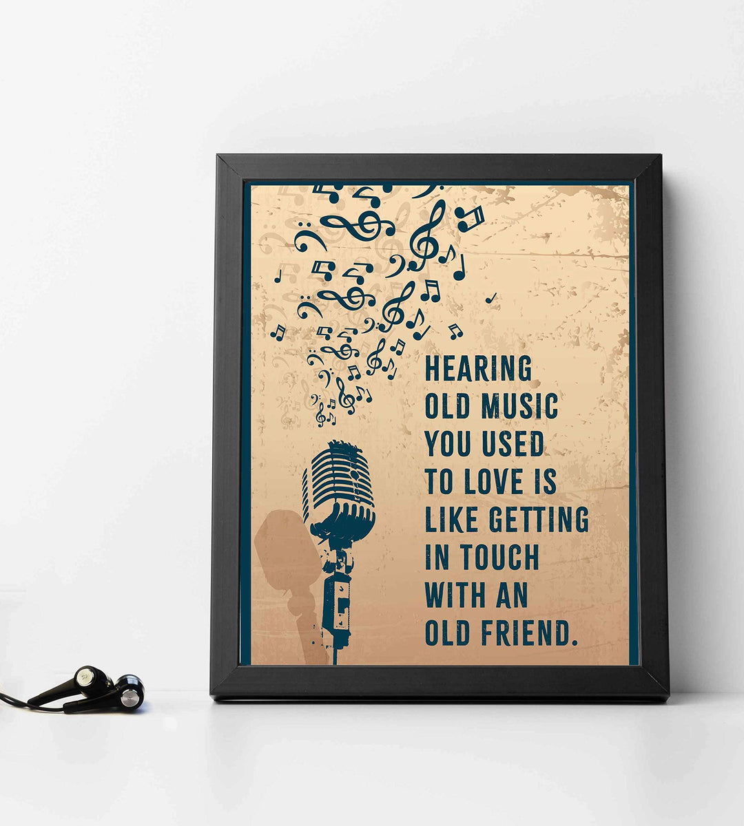 Hearing Old Music You Love-Like An Old Friend-Inspirational Quotes Wall Art-8 x 10" Motivational Poster Print with Microphone &amp; Music Notes Image-Ready to Frame. Home-Office-Studio-Classroom Decor.