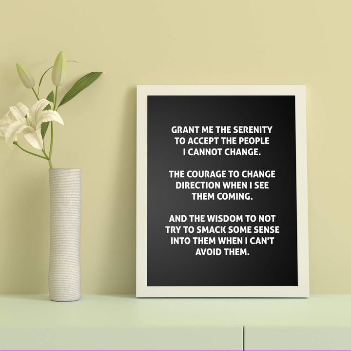 Grant Me the Serenity to Accept the People I Cannot Change Funny Wall Art Sign-8 x 10" Sarcastic Poster Print-Ready to Frame. Humorous Home-Office-Bar-Shop-Cave Decor. Great Novelty Sign &amp; Fun Gift!