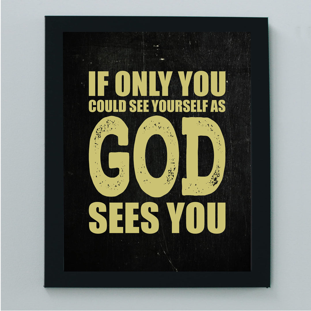 If You Could See Yourself As God Sees You Inspirational Wall Print-8 x 10" Rustic Typographic Design-Ready to Frame. Christian Wall Art for Home-Office-Church Decor. Great Gift &amp; Reminder of Faith!