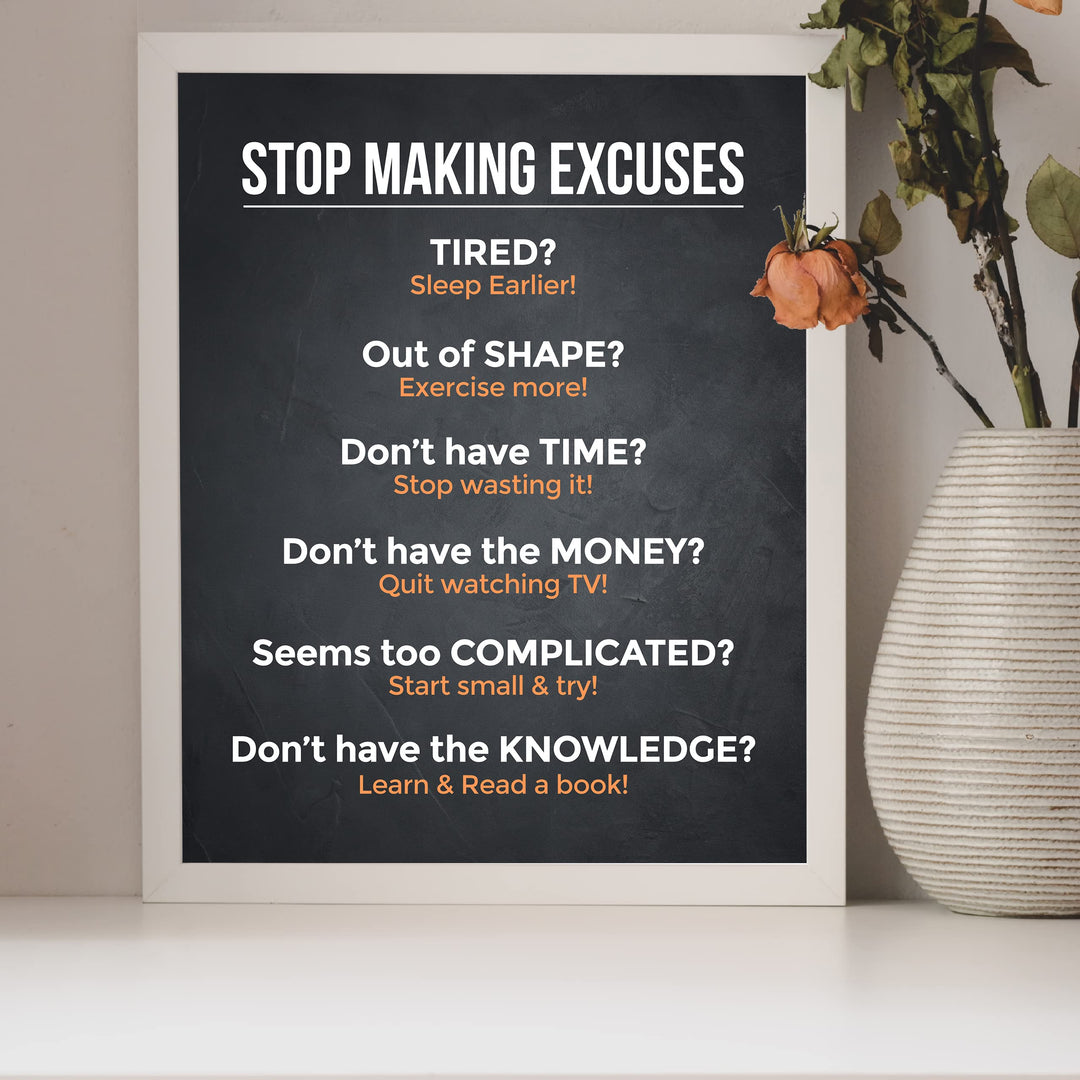 Stop Making Excuses Inspirational Quotes Wall Decor -8 x 10" Motivational Typography Art Print -Ready to Frame. Perfect Home-Office-School-Work Decor. Great Life Lessons to Inspire Change!