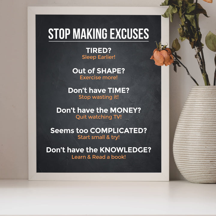 Stop Making Excuses Inspirational Quotes Wall Decor -8 x 10" Motivational Typography Art Print -Ready to Frame. Perfect Home-Office-School-Work Decor. Great Life Lessons to Inspire Change!