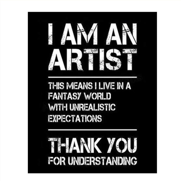 I Am An Artist-I Live in a Fantasy World- Funny Poster Print - 8 x 10" Print Wall Art-Ready to Frame. Distressed Typographic Design for Home-Office-Studio Wall Decor. Perfect Gift for All Artists!
