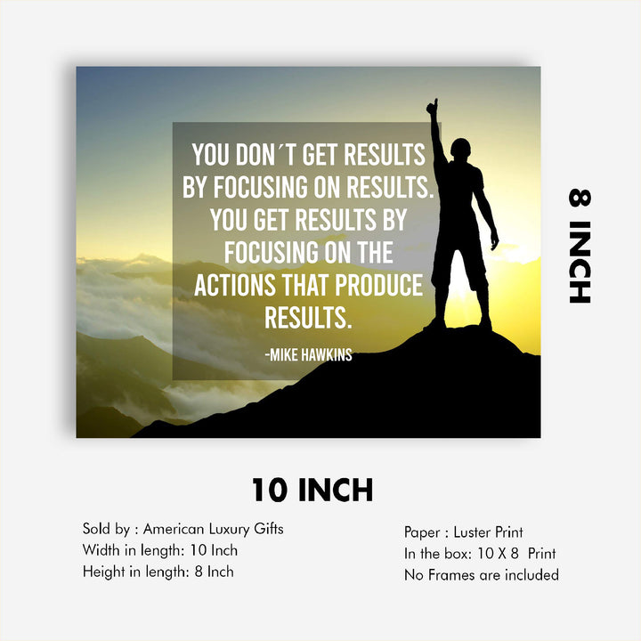 ?You Get Results By Focusing On Actions? Motivational Quotes Wall Art -10x8" Mountain Sunset Poster Print-Ready to Frame. Home-Office-Desk-School-Gym Decor. Perfect Inspirational Sign! Great Advice!