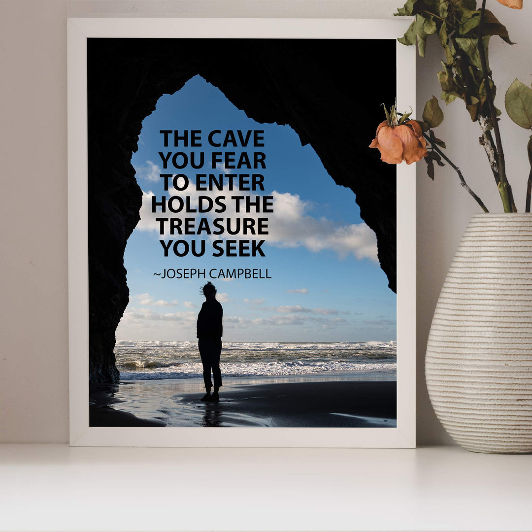 Cave You Fear to Enter Holds Treasure You Seek-Joseph Campbell Quotes Wall Sign -8 x 10" Inspirational Wall Art Print-Ready to Frame. Modern Typographic Design. Home-Office-School-Motivation Decor.