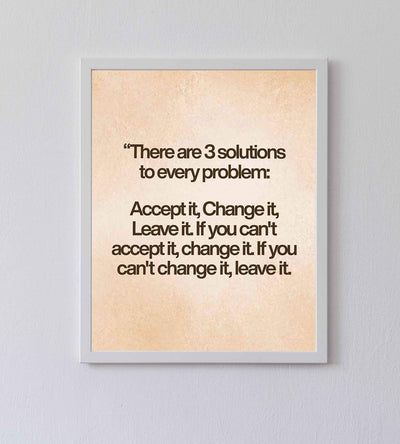 There Are Three Solutions To Every Problem Motivational Quotes Wall Art -8x10" Modern Typographic Poster Print-Ready to Frame. Inspirational Home-Office-Classroom-Gym Decor. Great Advice for All!