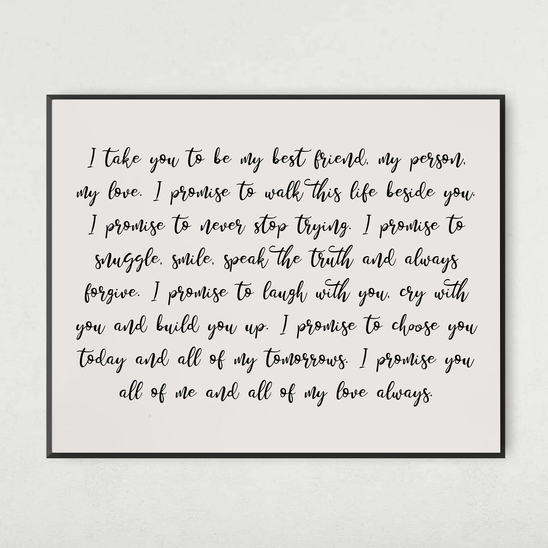 I Take You To Be My Best Friend-My Person-My Love Wedding Quotes Wall Art Decor -14 x 11" Inspirational Marriage Vows Poster Print -Ready to Frame. Great Romantic Gift for Newlyweds &amp; All Couples!
