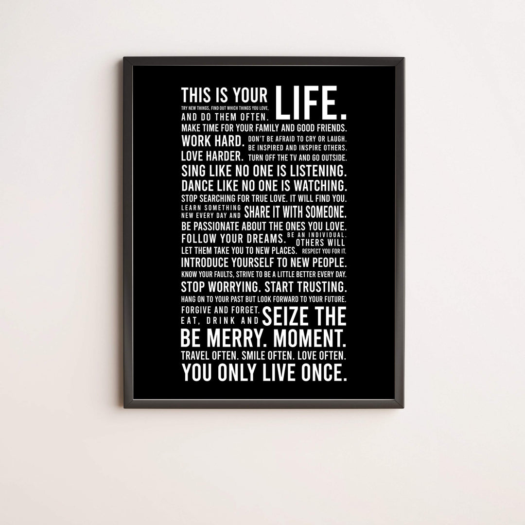 This Is Your Life-You Only Live Once- Motivational Quotes Wall Art Sign - 11 x 14" Inspirational Typographic Print-Ready to Frame. Home-Office-School-Dorm Decor. Great Reminders for Motivation!