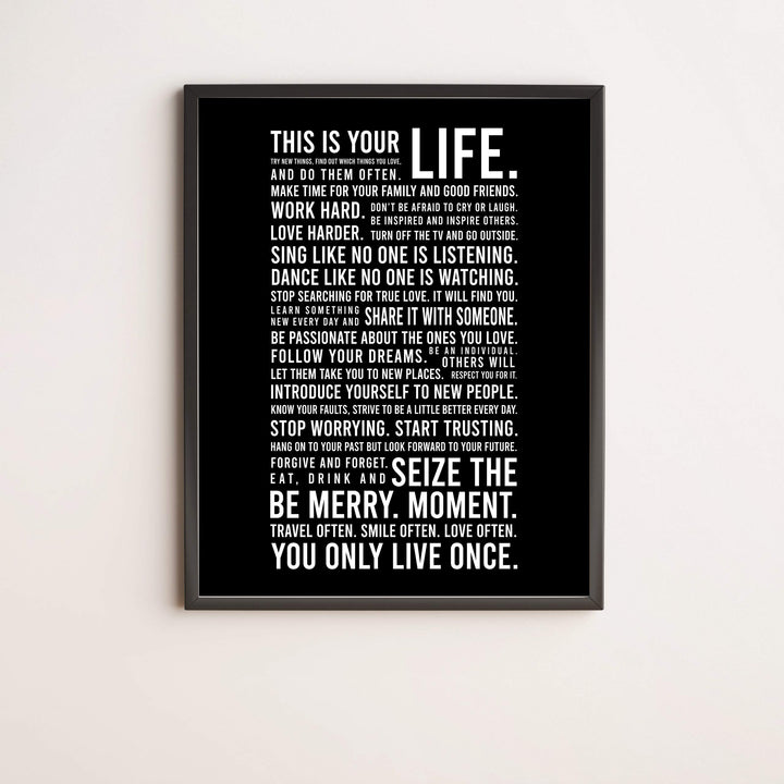 This Is Your Life-You Only Live Once- Motivational Quotes Wall Art Sign - 11 x 14" Inspirational Typographic Print-Ready to Frame. Home-Office-School-Dorm Decor. Great Reminders for Motivation!