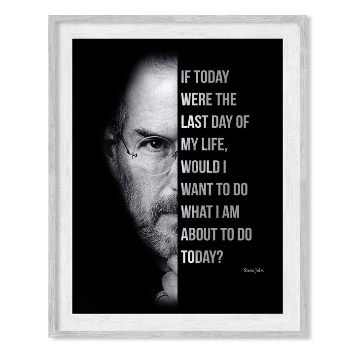 Steve Jobs Quotes Wall Art-"If Today Were the Last Day of My Life"-8 x 10" Motivational Poster Print-Ready to Frame. Modern Typographic Design. Inspirational Decor for Home-Office-Business-School!