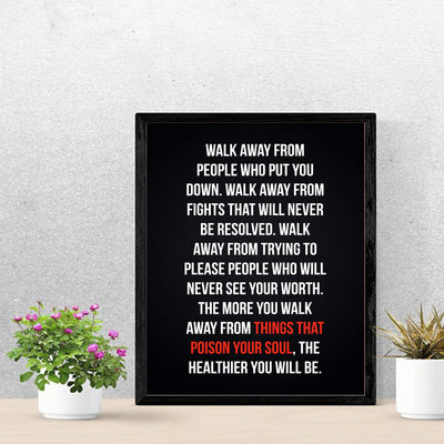 Walk Away From Things That Poison Your Soul Motivational Quotes Wall Sign -11 x 14" Modern Inspirational Art Print-Ready to Frame. Positive Home-Office-School Decor. Perfect Life Lesson for All!