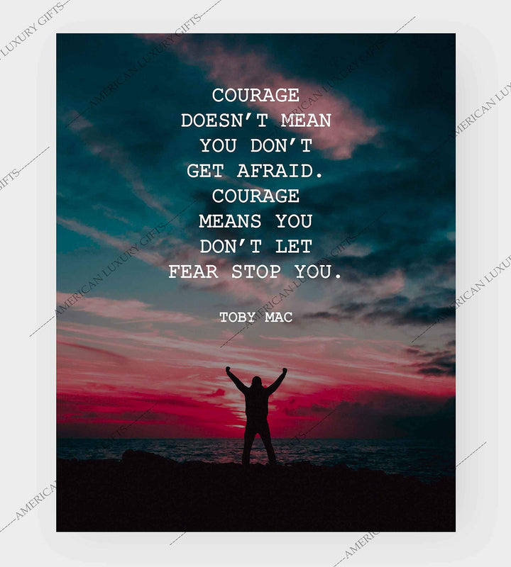 Courage Means You Don&