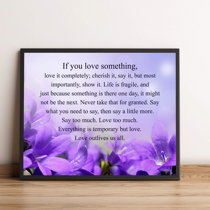 If You Love Something-Inspirational Wall Art -10 x 8" Love &amp; Marriage Poster Print -Ready to Frame. Floral Typographic Design. Perfect for Home-Office-Studio Decor. Great Gift of Inspiration!