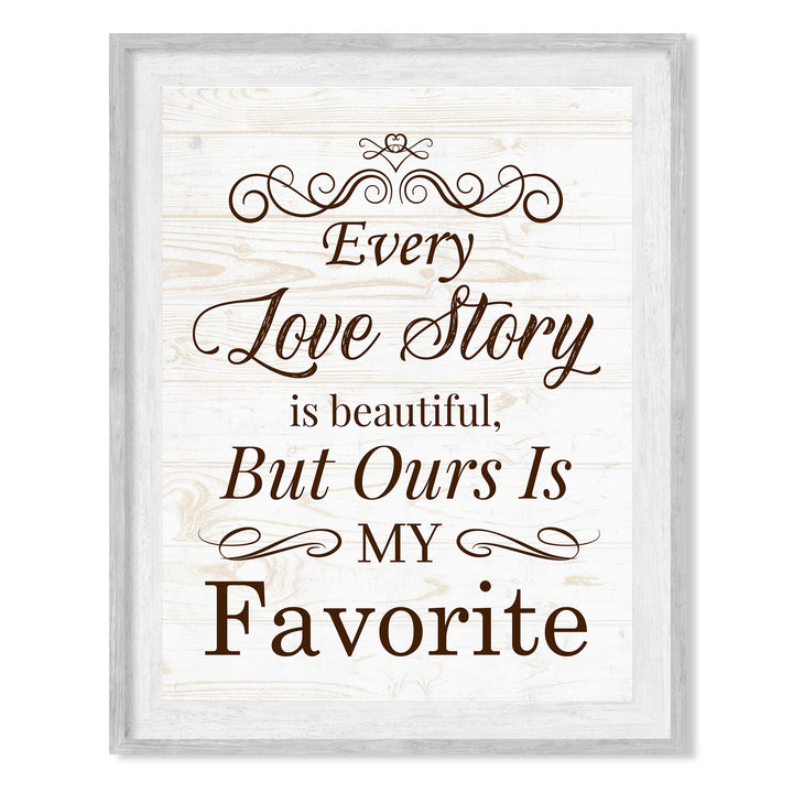 Our Story Is My Favorite Love Quotes Wall Decor -8 x 10" Inspirational Love &amp; Marriage Print w/Wood Design-Ready to Frame. Romantic Gift for Couples. Perfect Wedding Sign! Printed on Photo Paper.
