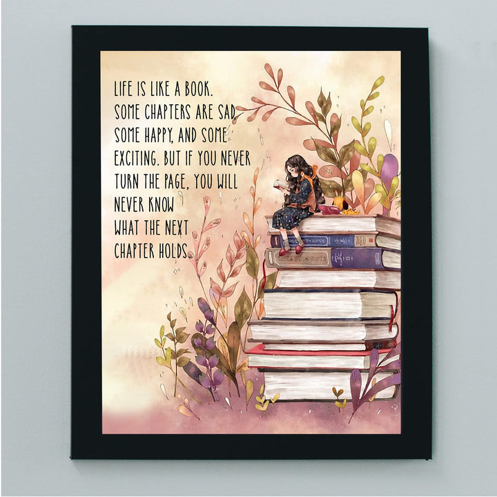 Life Is Like A Book-Some Chapters Sad, Some Happy Inspirational Wall Art -8 x 10" Floral Print w/Stacked Books Image-Ready to Frame. Home-Office-School-Library-Study Decor. Great Gift for Readers!
