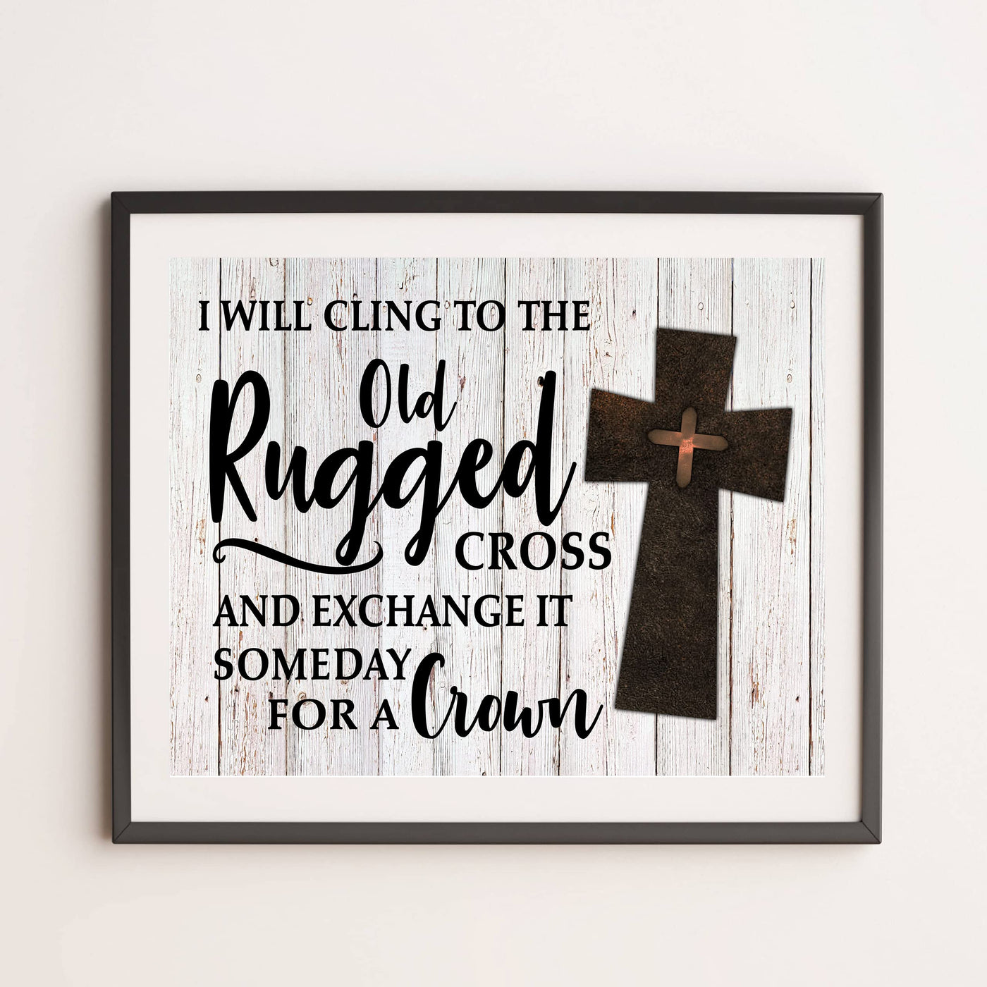 I Will Cling to the Old Rugged Cross Praise Hymns Wall Art -14 x 11" Christian Worship Music Cross Print w/Replica Wood Design-Ready to Frame. Classic Hymn for Home-Office-Studio-Church Decor!