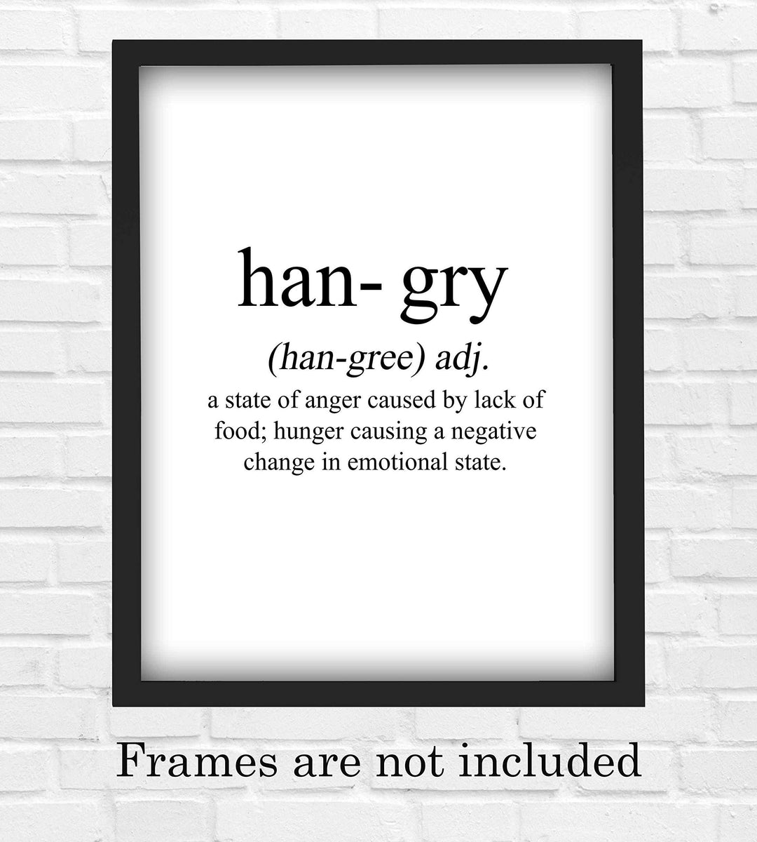 Hangry-State of Anger Caused By Lack of Food- Funny Wall Art Sign - 8 x 10" Humorous Typographic Poster Print-Ready to Frame. Ideal Home-Kitchen-Office-Restaurant-Cafe D?cor. Perfect Novelty Gift!