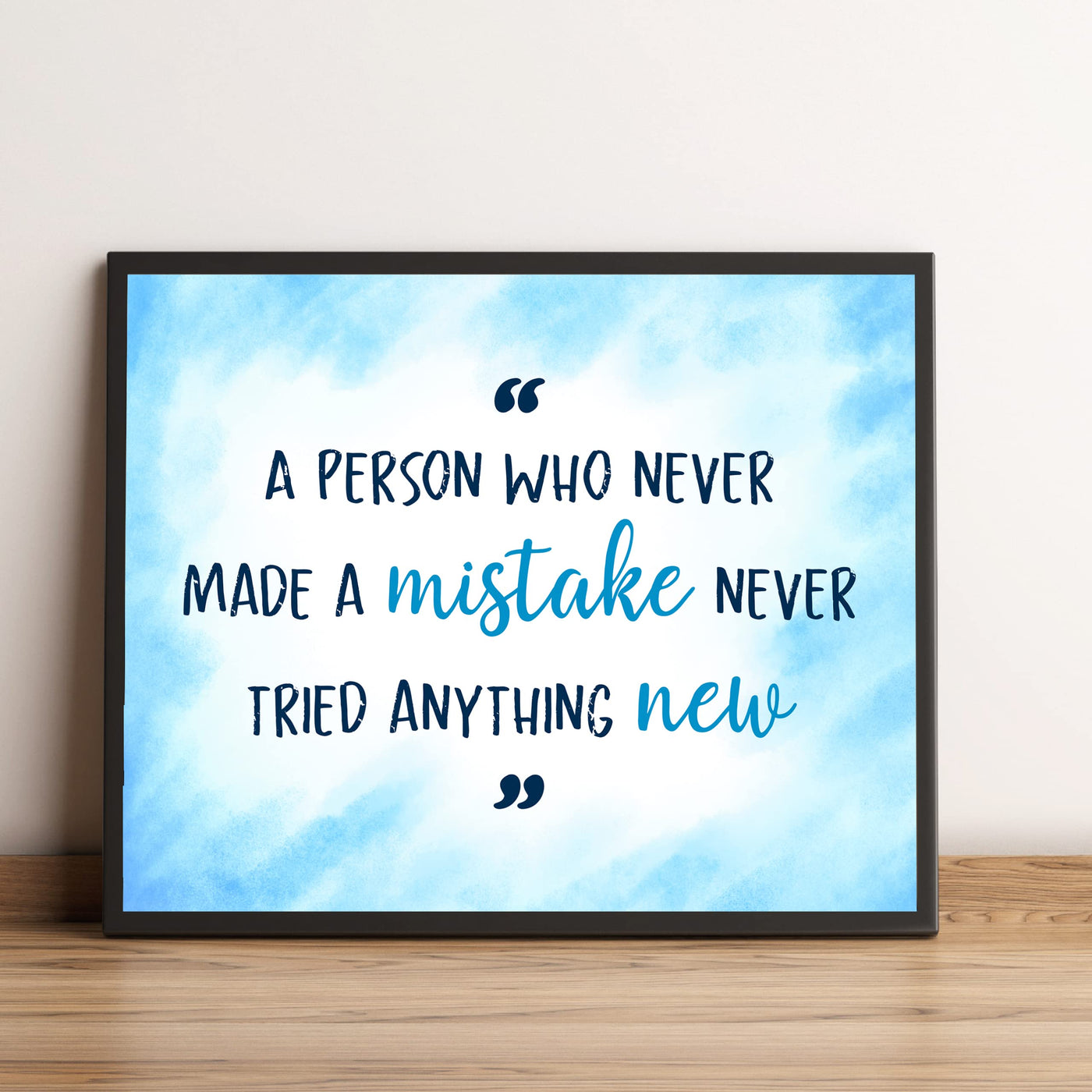 A Person Who Never Made a Mistake Motivational Wall Art Decor -10 x 8" Inspirational Typography Print -Ready to Frame. Perfect Decoration for Home-Office-Work-Classroom. Great Gift of Motivation!