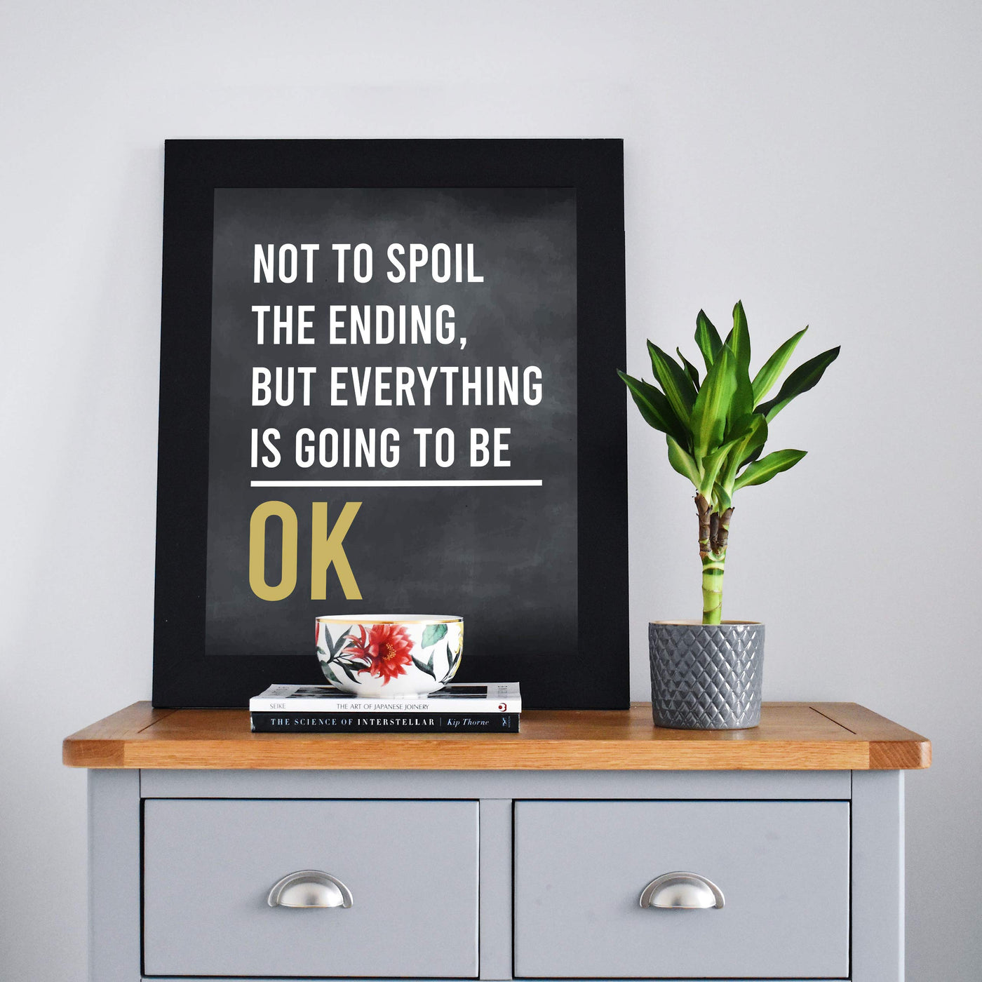 Not To Spoil Ending-Everything Is Going To Be OK Inspirational Quotes Wall Sign -8 x 10" Rustic Art Print-Ready to Frame. Modern Typographic Design. Motivational Home-Office-School-Dorm Decor!