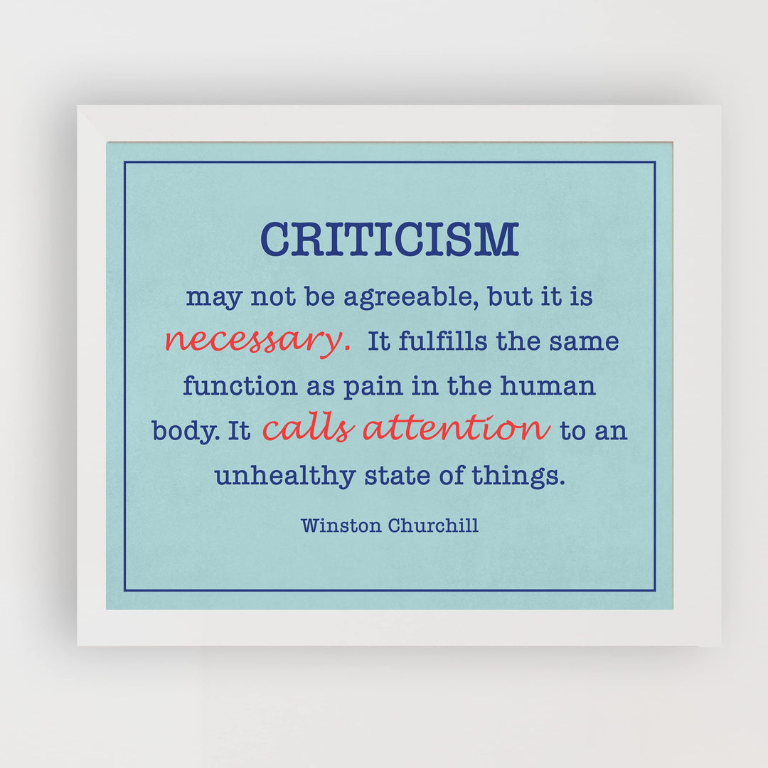 Winston Churchill Quotes-"Criticism May Not Be Agreeable-But It&