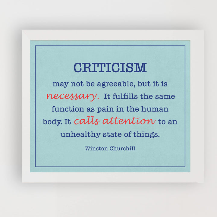 Winston Churchill Quotes-"Criticism May Not Be Agreeable-But It&