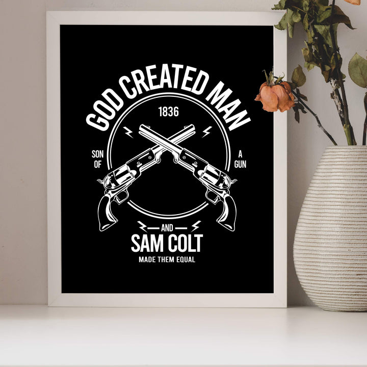 God Created Man &amp; Sam Colt Made Them Equal Pro Gun Wall Art Sign -8 x 10" Second Amendment Poster Print-Ready to Frame. Rustic Decor for Home-Man Cave-Garage-Shop. Perfect Gift for All Gun Owners!