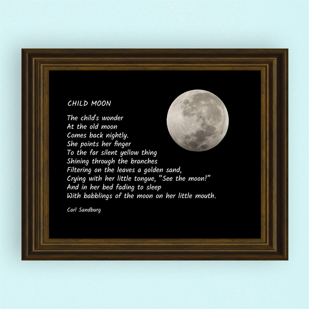 Carl Sandburg Quotes-?Child Moon" Poetic Wall Art Sign -10x8" Inspirational Poster Print with Full Moon Image-Ready to Frame. Home-Office-Classroom-Library Decor. Perfect Nursery-Kids Bedroom Sign!