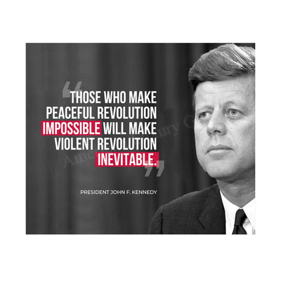 John F. Kennedy Quotes Wall Art-"Those Who Make Peaceful Resolution Impossible"- 10 x 8" Political Poster Print-Ready to Frame. JFK Presidential Portrait. Patriotic Home-Office-School-Library Decor!