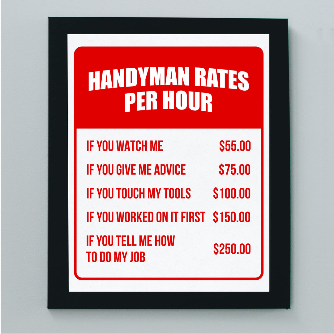 Handyman Rates Per Hour Funny Wall Sign -8 x 10" Rustic Wall Art Print -Ready to Frame. Home-Office-Bar-Garage-Shop Decor. Perfect Decoration for Dad, Military, &amp; Veterans! Printed on Photo Paper.