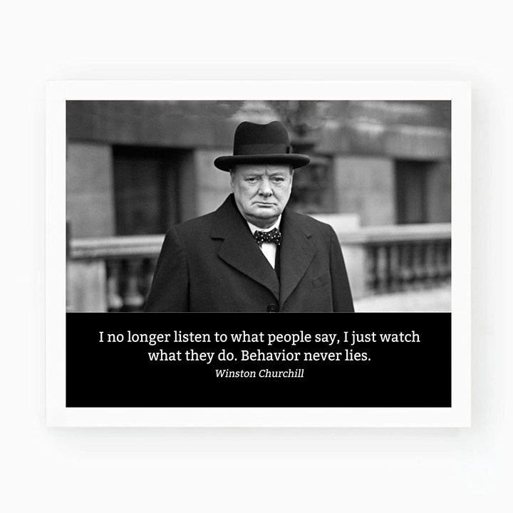 Winston Churchill- Quotes Wall Art-"Watch What People Do-Behavior Never Lies"- 10 x 8"