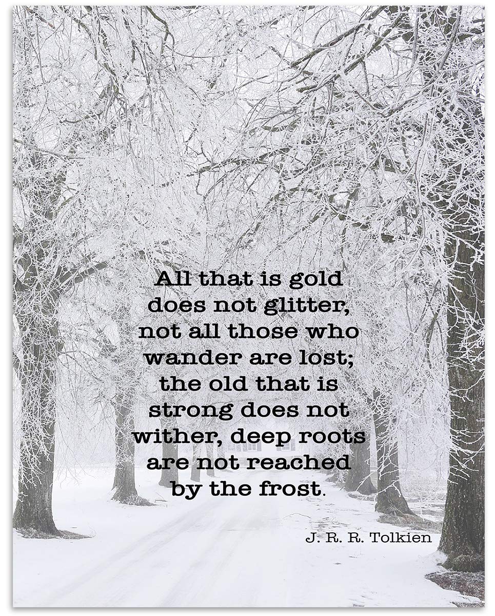 J.R.R. Tolkien Quotes-"All That is Gold Does Not Glitter"- 8 x 10" Wall Art Print. Black-White Typographic Print-Ready To Frame. Modern Home-Office-Study-School Decor. Great Art Gift for Book Fans.