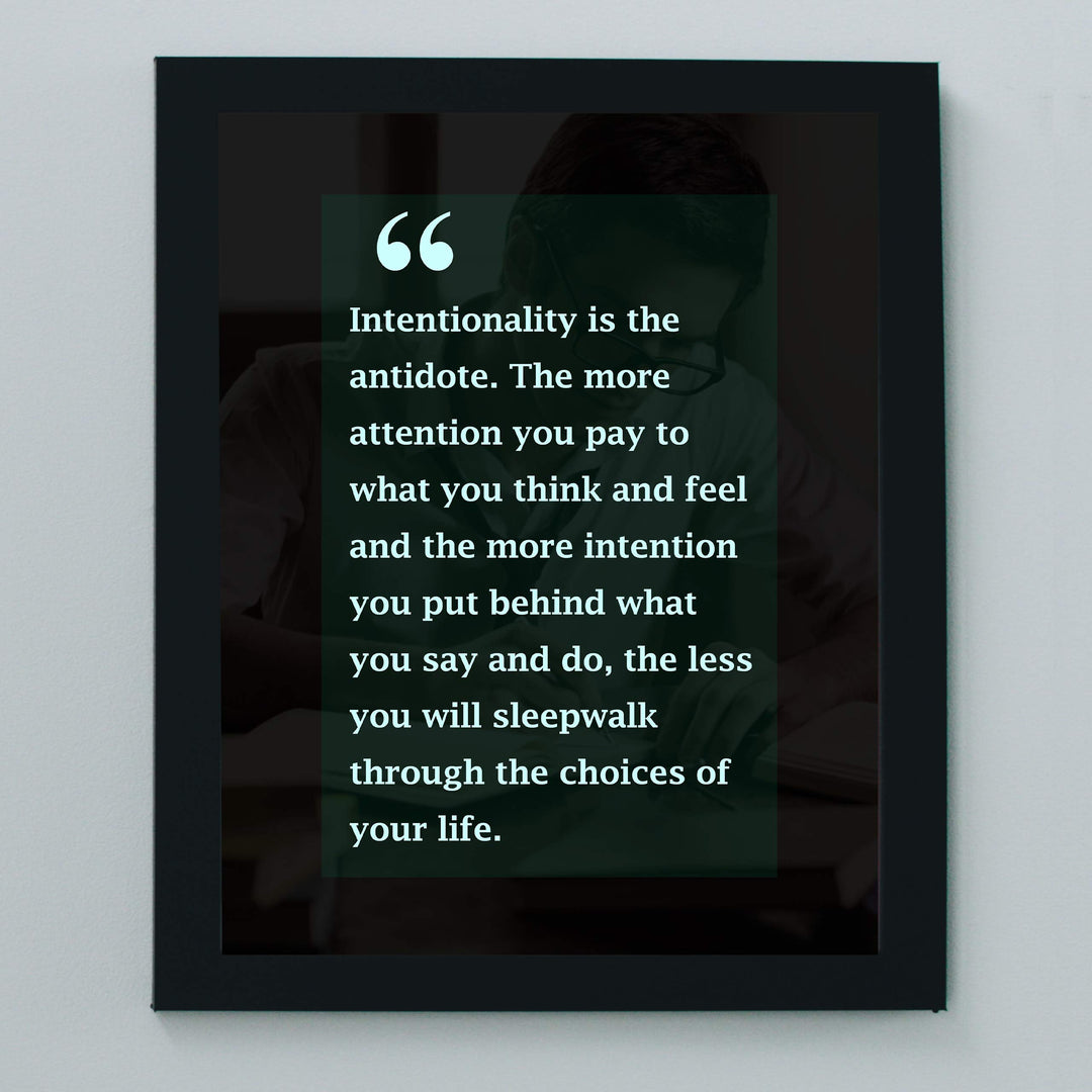 Intentionality Is the Antidote Motivational Quotes Wall Art Sign -8 x 10" Modern Typographic Poster Print-Ready to Frame. Inspirational Decor for Home-Office-Desk-School-Dorm. Great for Motivation!