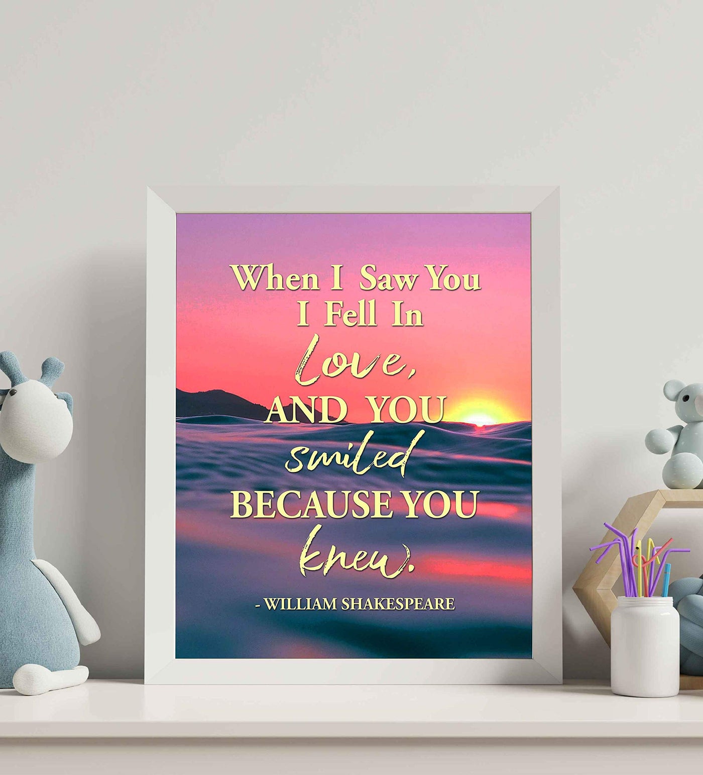 Shakespeare Quotes-"When I Saw You I Fell In Love"-Literary Wall Art Sign. 8 x 10" Romantic Ocean Sunset Poster Print-Ready to Frame. Inspirational Home-Bedroom-Office Decor. Great Wedding Gift!