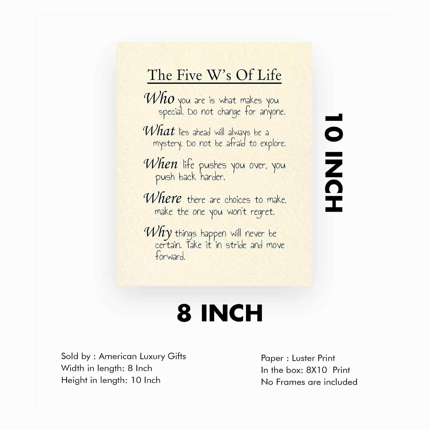 The 5 W's of Life Inspirational Quotes Wall Sign -8 x 10" Motivational Poster Print-Ready to Frame. Modern Typographic Design. Positive Home-Office-School Decor. Perfect Life Lessons for All!