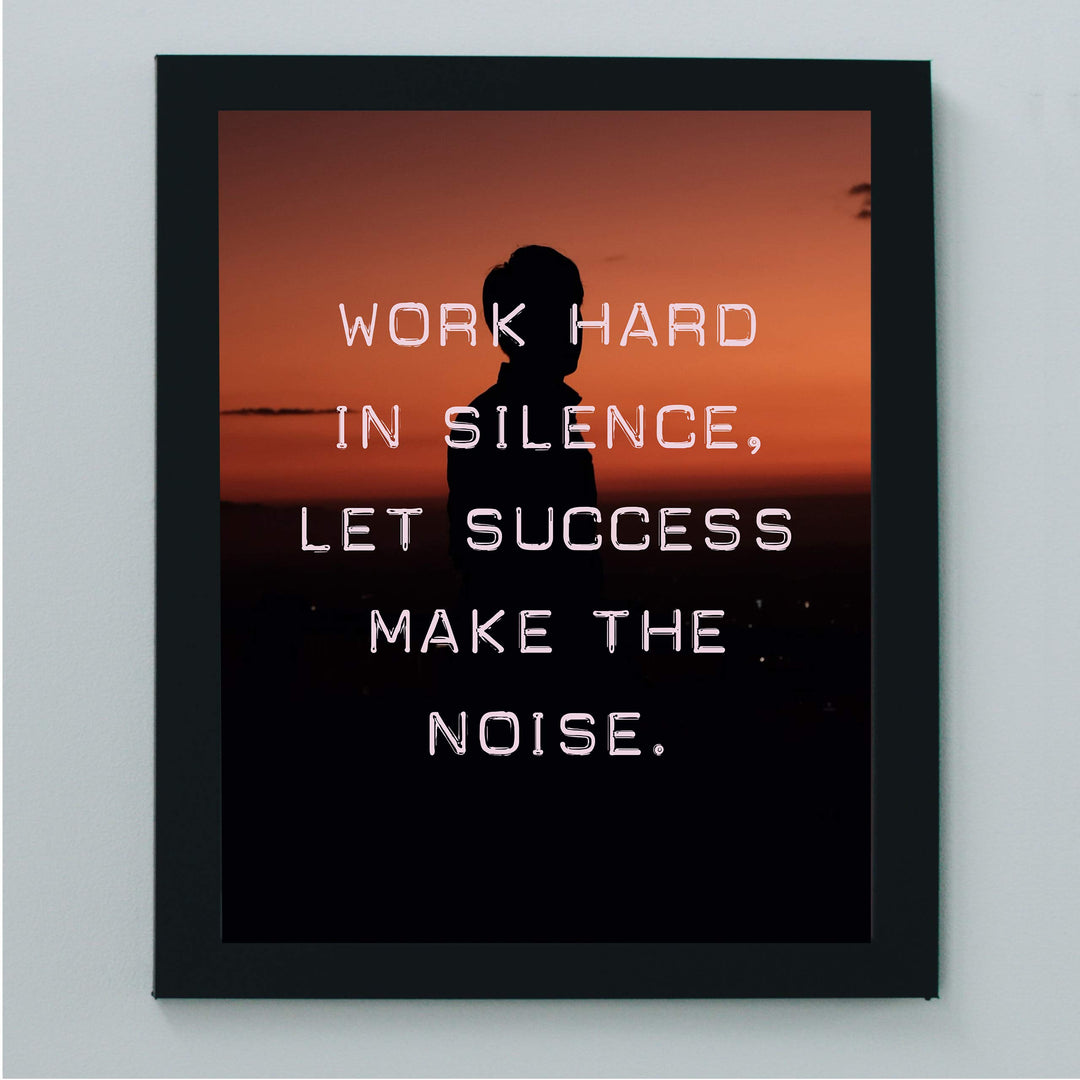 ?Work Hard In Silence, Let Success Make the Noise? Motivational Quotes Wall Art -8 x 10" Typographic Poster Print-Ready to Frame. Inspirational Home-Office-Dorm-Gym Decor. Great Advice for All!