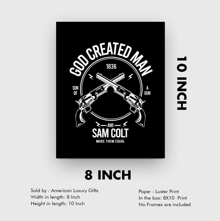 God Created Man &amp; Sam Colt Made Them Equal Pro Gun Wall Art Sign -8 x 10" Second Amendment Poster Print-Ready to Frame. Rustic Decor for Home-Man Cave-Garage-Shop. Perfect Gift for All Gun Owners!