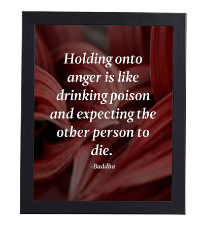 Buddha-"Holding Onto Anger-Like Drinking Poison" Spiritual Quotes Wall Art-8 x 10" Modern Inspirational Poster Print-Ready to Frame. Positive Home-Studio-Office Decor for Mindfulness. Great Zen Gift!