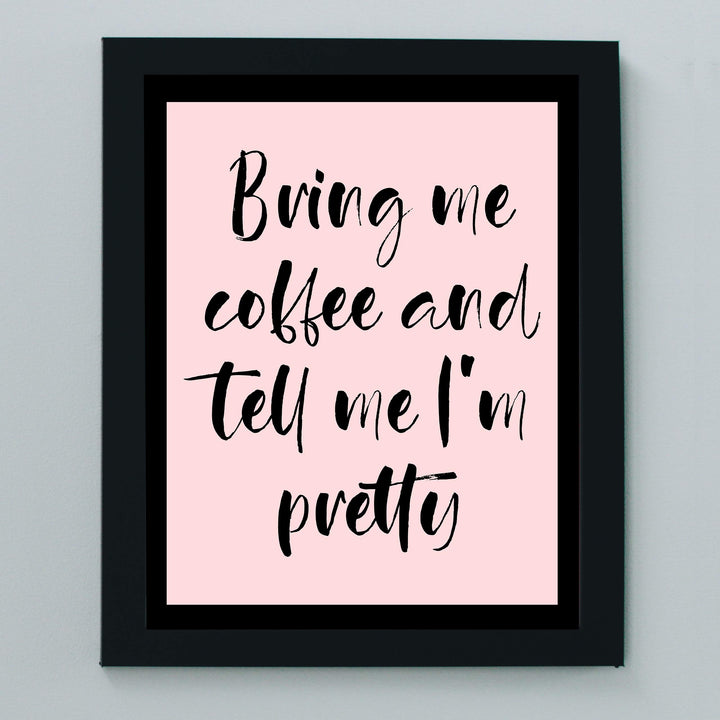 Bring Me Coffee and Tell Me I&