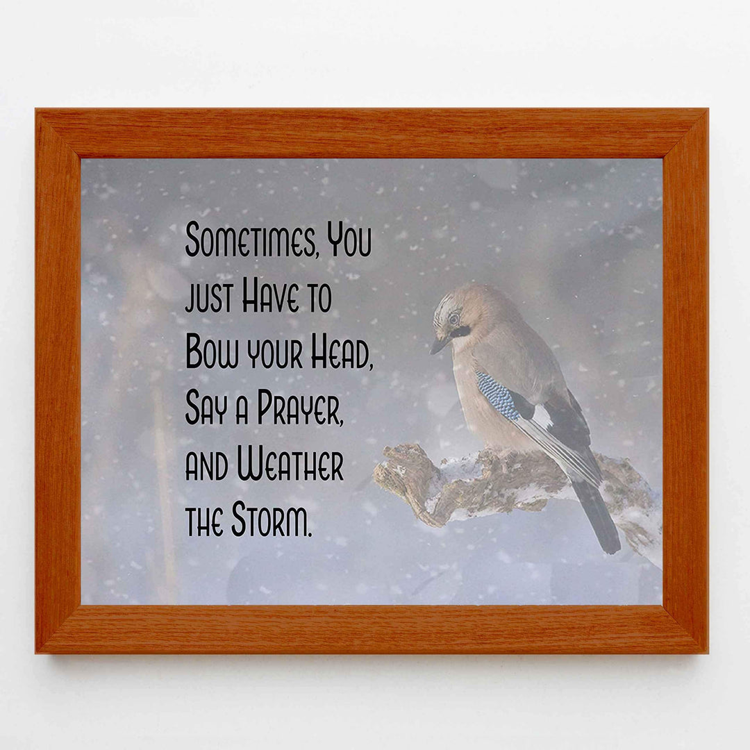 Sometimes You Have To Say a Prayer-Weather the Storm. Spiritual Wall Art-10 x 8- Inspirational Wall Print-Ready to Frame. Home Office-Room D?cor. Perfect Encouraging Christian Wall Decor &amp; Gift.