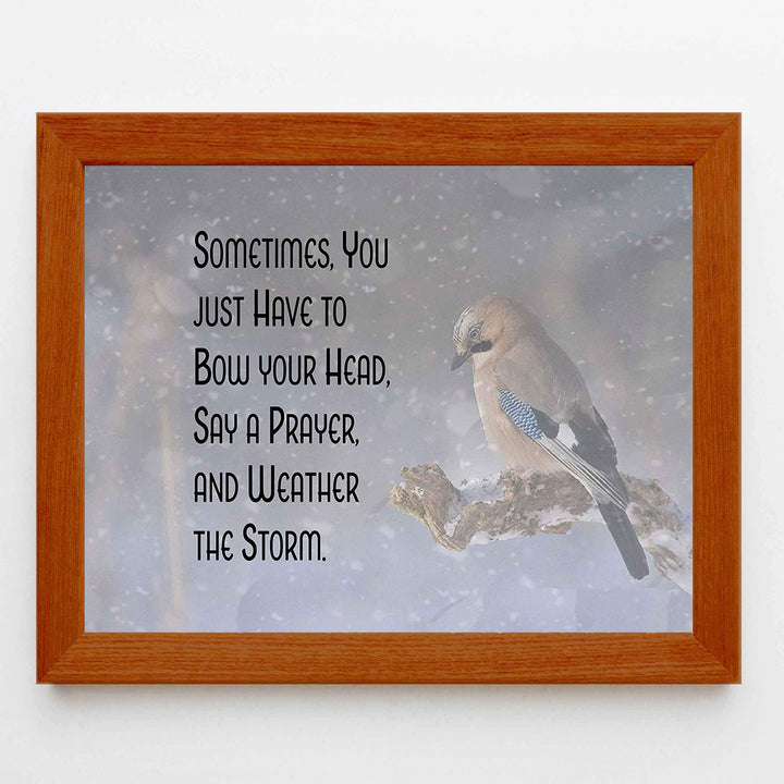 Sometimes You Have To Say a Prayer-Weather the Storm. Spiritual Wall Art-10 x 8- Inspirational Wall Print-Ready to Frame. Home Office-Room D?cor. Perfect Encouraging Christian Wall Decor &amp; Gift.