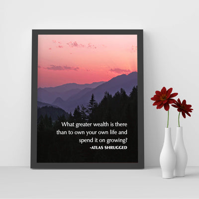 Atlas Shrugged Quotes-"What Greater Wealth Than to Own Your Own Life"-8 x 10" Inspirational Wall Art Print-Ready to Frame. Home-Office-Classroom-Library Decor. Perfect Gift for Ayn Rand Fans!